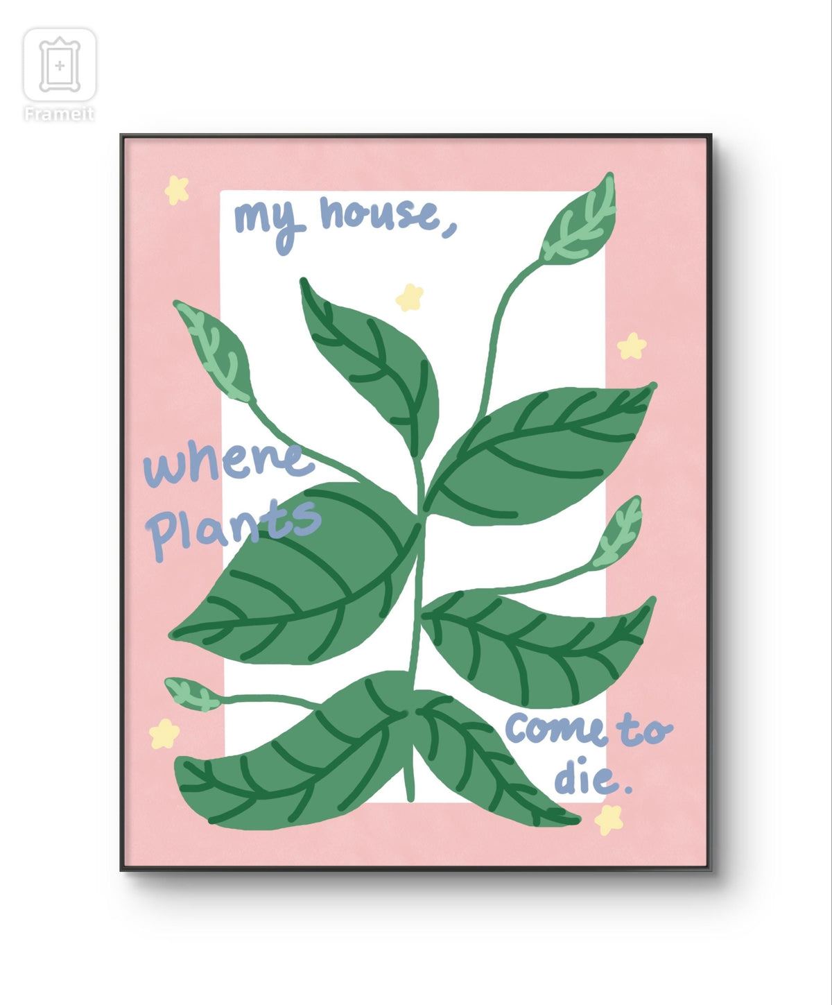 where plants come to die art print| modern art print | unique wall art | colorful wall art | Pinterest art prints | bedroom decor | poster