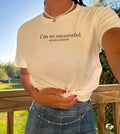 I’m so successful shirt. cute shirt. Gift for fans. Manifestation shirt. Shirts for her. Cute tee. Quote tee. Phrase tee. Baby tee. Ariana