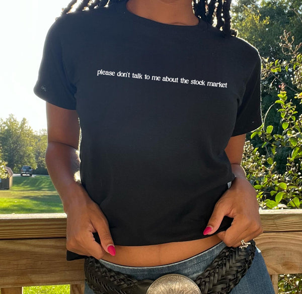please don’t talk to me about the stock market baby tee. Please don’t talk to me shirt. Funny shirt. Girl shirt. Girl baby tee. Pinterest