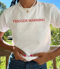 Trigger warning shirt. Funny shirt. Trendy tee shirt