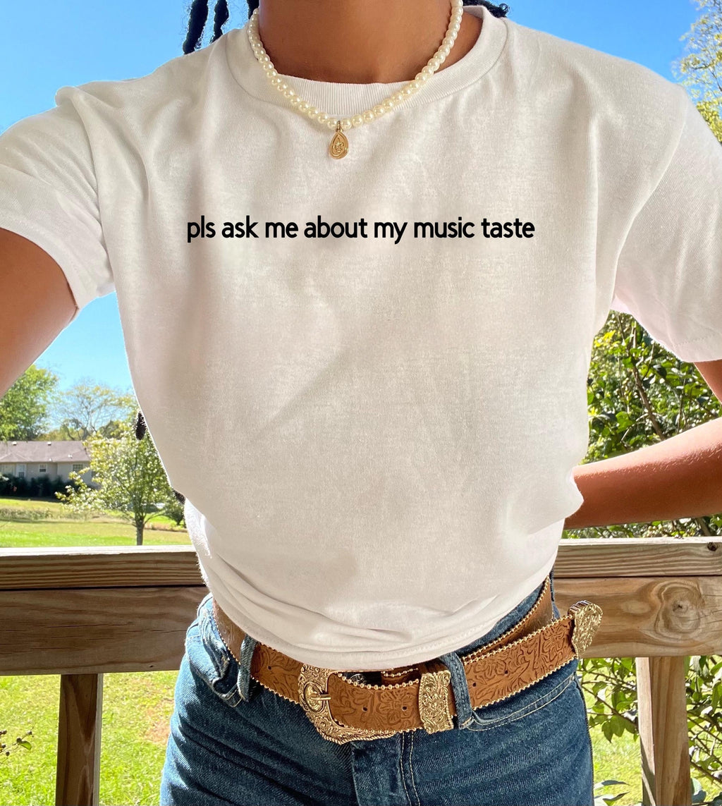 Please ask me about my music taste baby tee. Tee shirts for her. Pinterest shirts. Musician shirt. Music lover shirt. Dj. Concert shirt