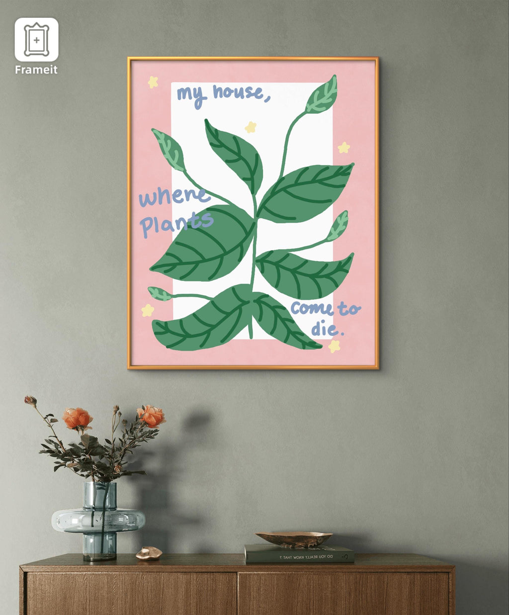 where plants come to die art print| modern art print | unique wall art | colorful wall art | Pinterest art prints | bedroom decor | poster