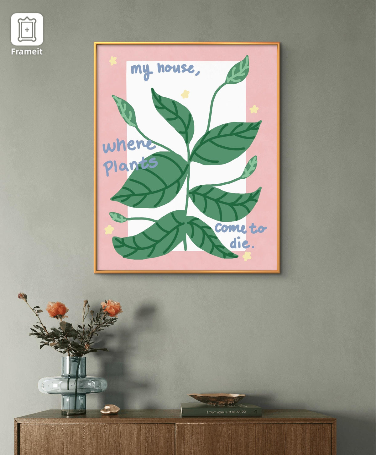 where plants come to die art print| modern art print | unique wall art | colorful wall art | Pinterest art prints | bedroom decor | poster