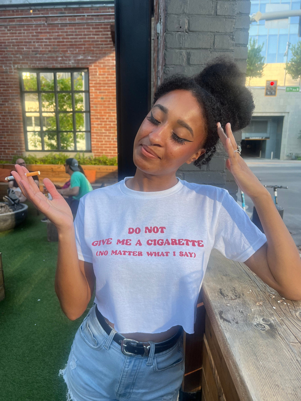 do not give me a cigarette no matter what I say | funny tee | going out shirt | white elephant | gag gift | funny gift for her l valentime