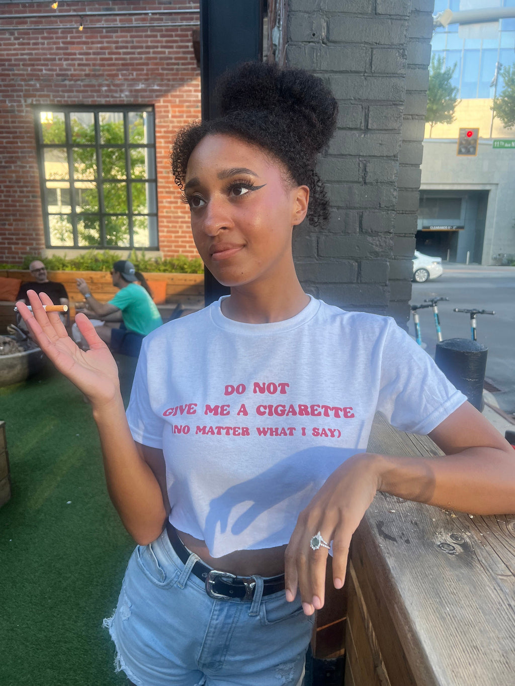 do not give me a cigarette no matter what I say | funny tee | going out shirt | white elephant | gag gift | funny gift for her l valentime