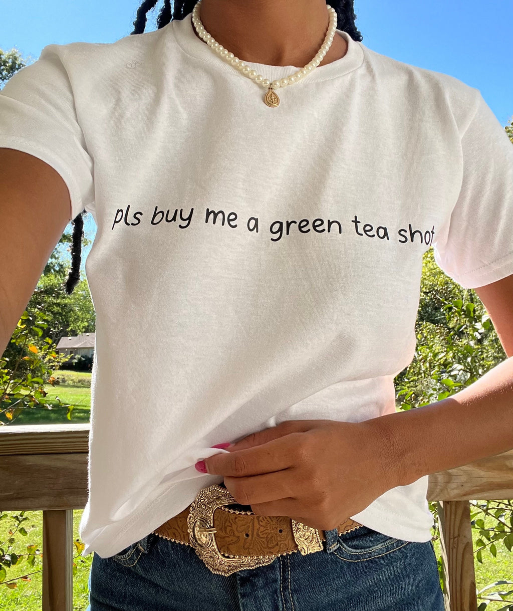 pls buy me a green tea shot BABY TEE| funny tee | going out short | downtown shirt | bachelorette trip shirt | green tea shot shirt |